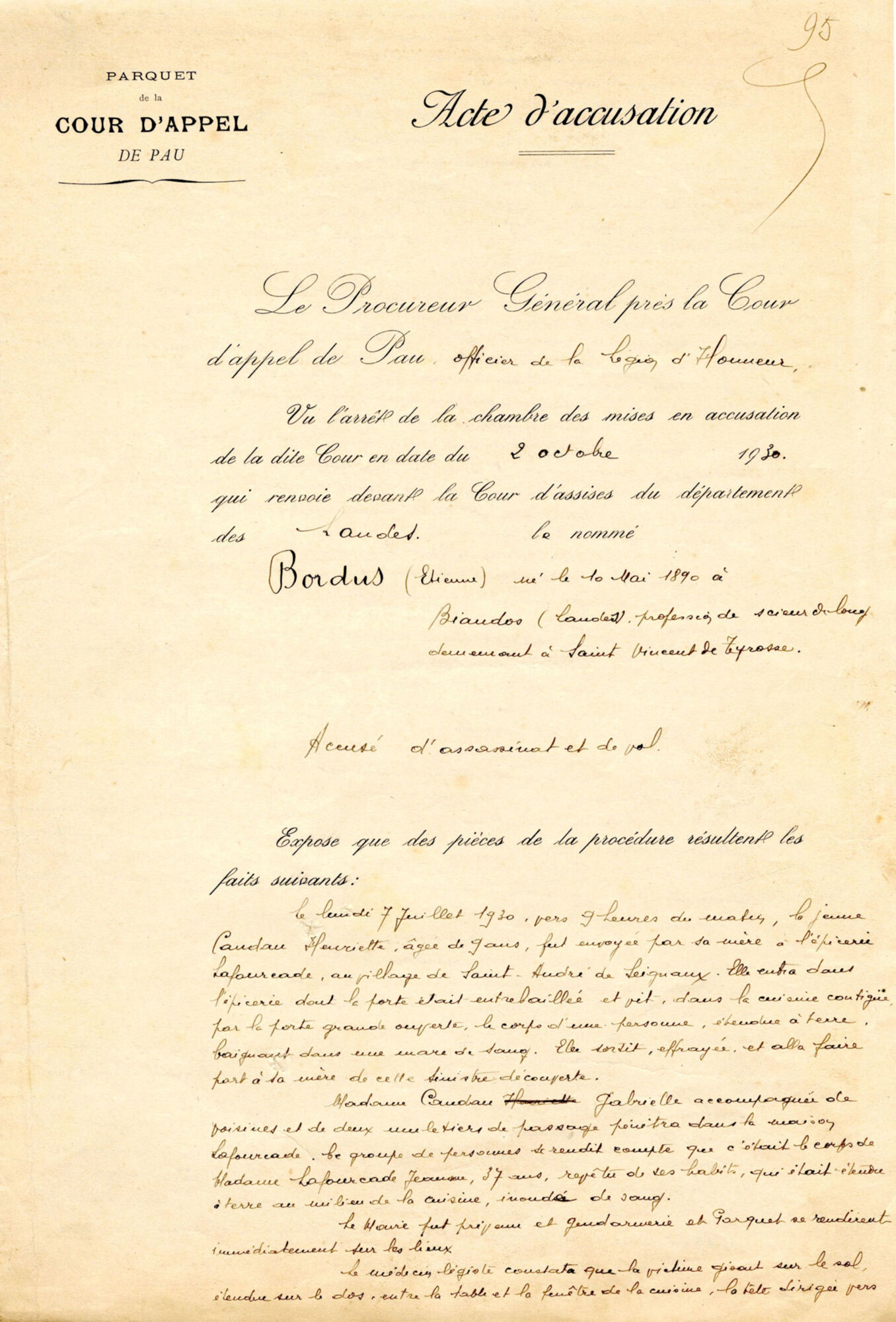 Acte d’accusation délivré par le Parquet de la Cour d’Appel de Pau à l’encontre d’Étienne Bordus, ouvrier forestier, accusé d’avoir commis un homicide volontaire sur Jeanne Lafourcade, aubergiste, à Saint-André-de-Seignanx et un vol, le 7 juillet 1930, Pau, 8 octobre 1930.
AD 40, 2 U 321
