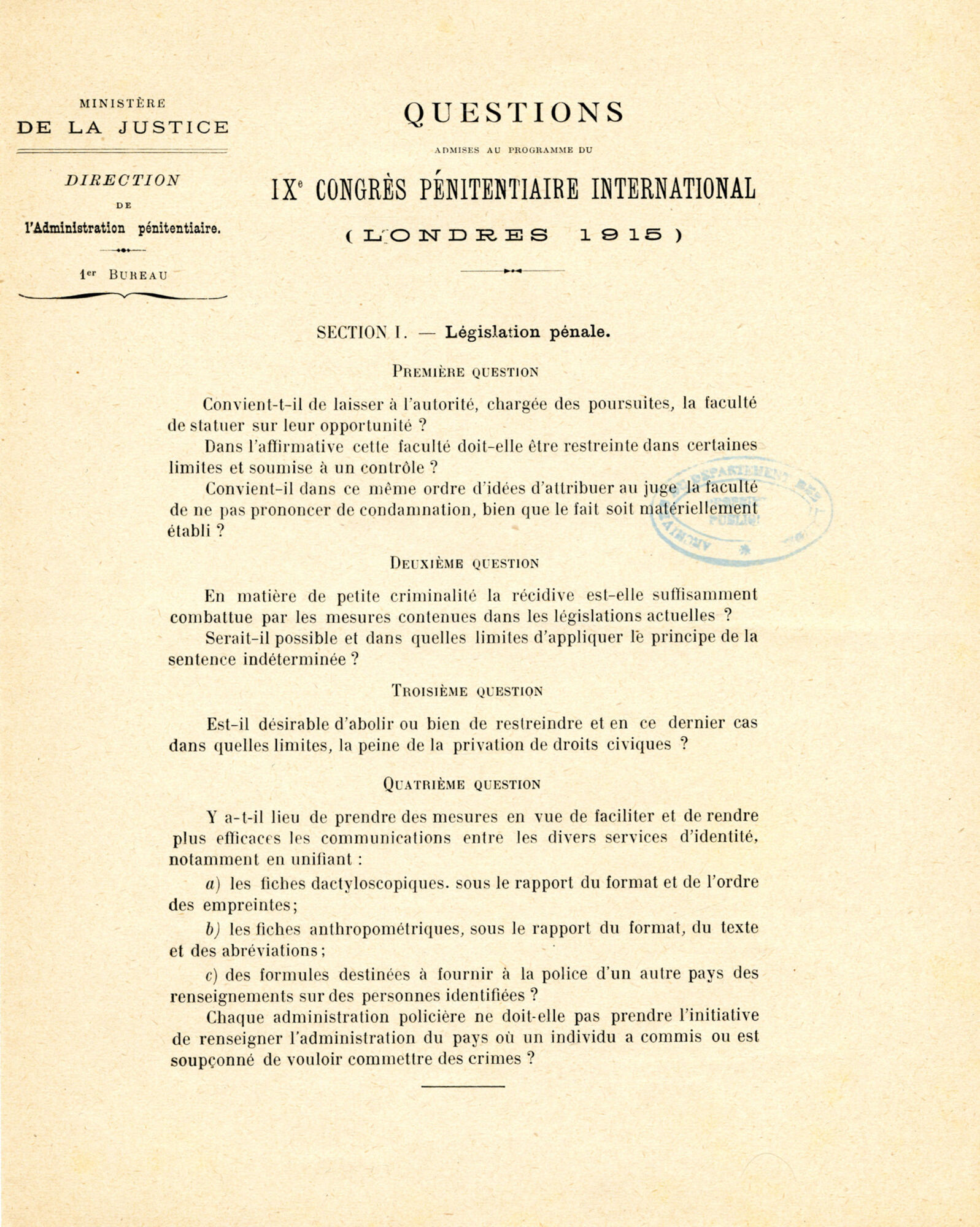Liste des questions qui seront examinées au IXe Congrès pénitentiaire international de Londres en 1915, Paris, 25 mai 1914.
AD 40, 1 Y 3
